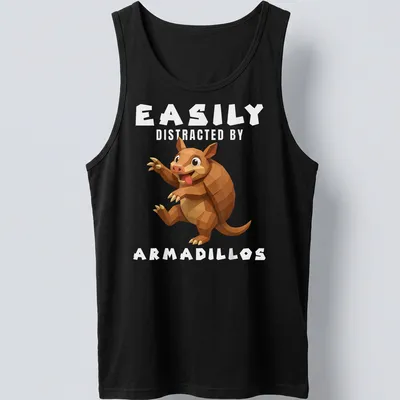 Low poly illustration of an armadillo with the text Easily Distracted By Armadillos — printed on a tank top