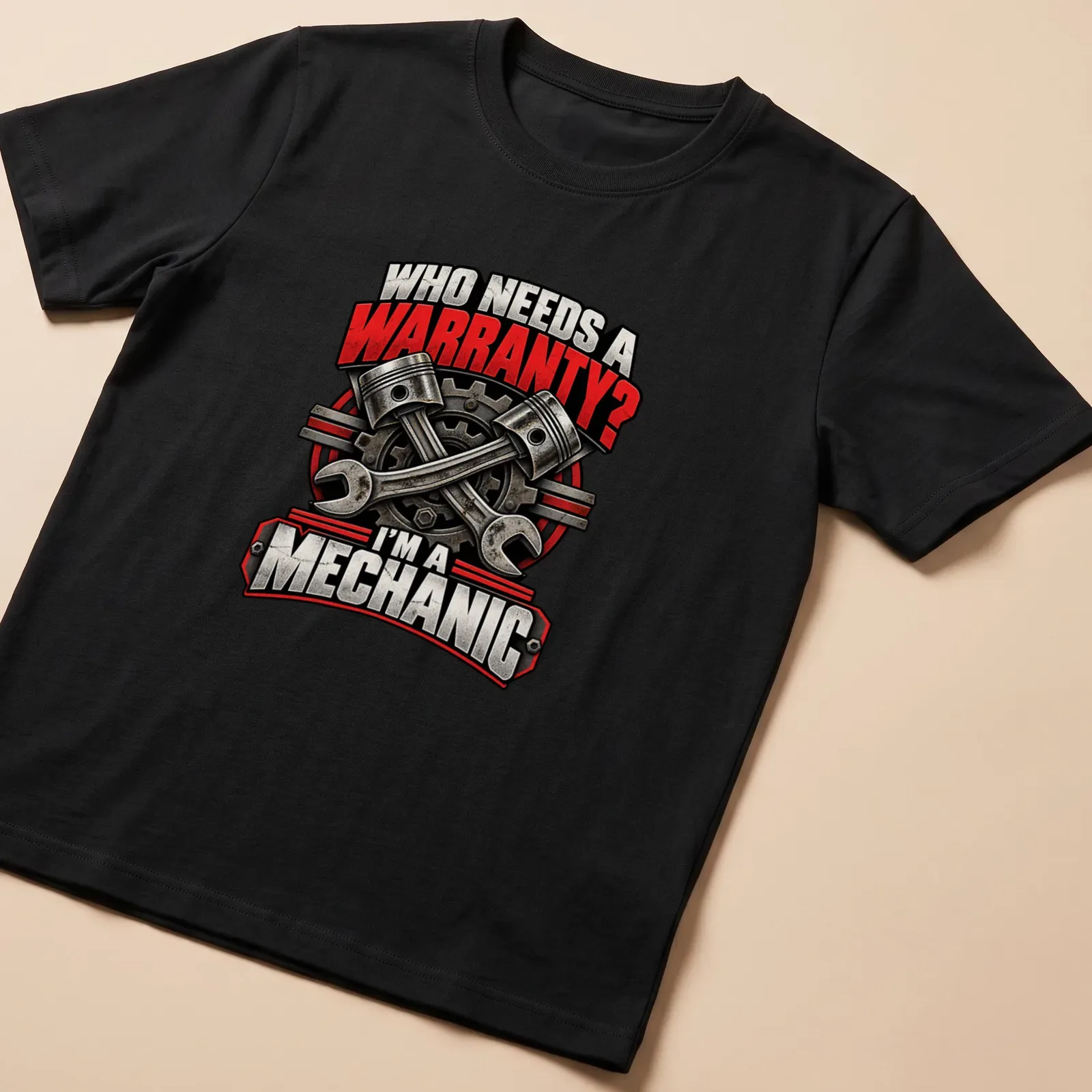 Bold vintage print of tools with text: 'WHO NEEDS A WARRANTY? I'M A MECHANIC' — printed on a unisex t-shirt