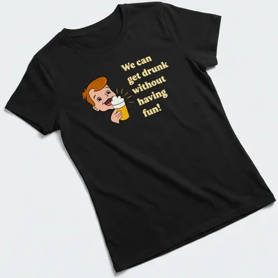 Cartoon character holding a beer with humorous text about drinking and fun — printed on a women's shirt