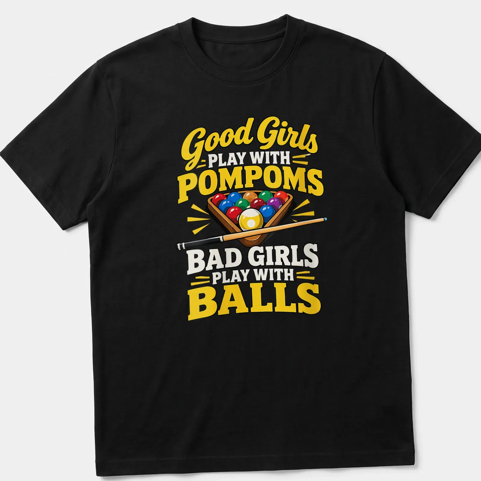 Colorful billiards-themed shirt with humorous text about good girls and bad girls — printed on a unisex t-shirt