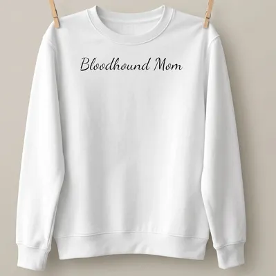 Cursive script Bloodhound Mom t-shirt in black lettering — printed on a unisex sweatshirt