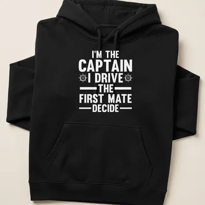 Bold typography boating captain shirt with humorous text about decision-making — printed on a unisex hoodie