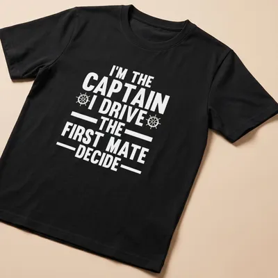 Bold typography boating captain shirt with humorous text about decision-making
