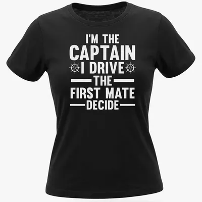 Bold typography boating captain shirt with humorous text about decision-making — printed on a women's shirt