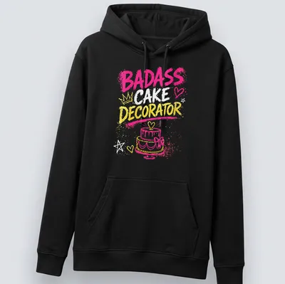 Bold typography shirt celebrating badass cake decorators in bright colors — printed on a unisex hoodie