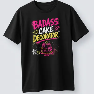 Bold typography shirt celebrating badass cake decorators in bright colors