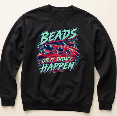 Bold graphic t-shirt featuring a car with colorful beads and humorous text — printed on a unisex sweatshirt