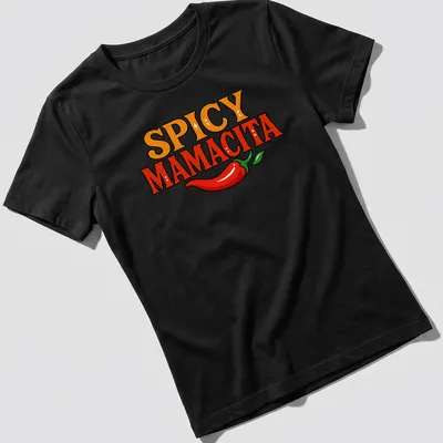 Bold colorful T-shirt featuring a chili pepper and the text 'Spicy Mamacita' — printed on a women's shirt