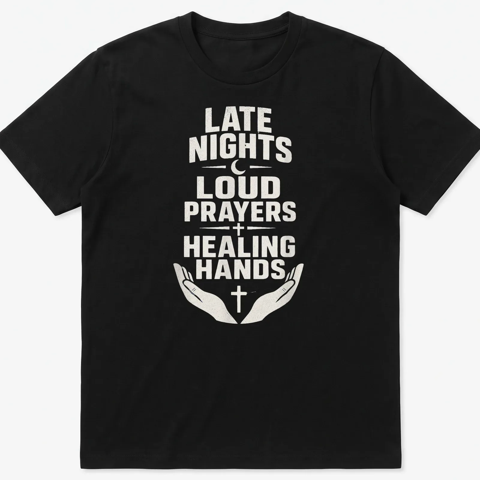 T-shirt with bold text reading 'Late Nights Loud Prayers Healing Hands' with religious symbols — printed on a unisex t-shirt