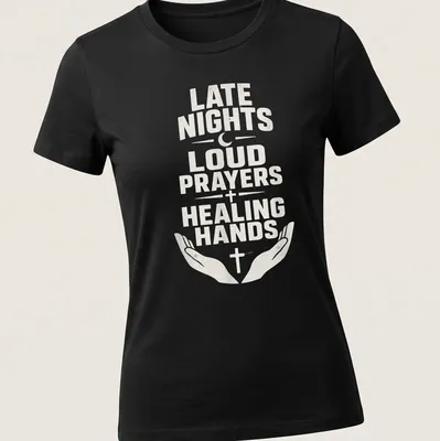T-shirt with bold text reading 'Late Nights Loud Prayers Healing Hands' with religious symbols — printed on a women's shirt