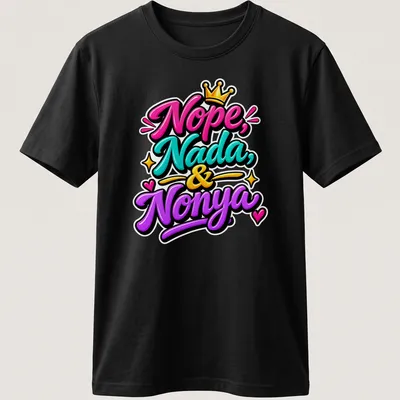 Bold and playful colorful text design featuring 'Nope, Nada, And Nonya'