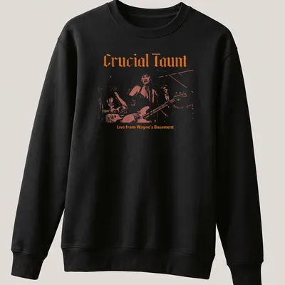 Retro T-shirt featuring the text 'Crucial Taunt Live from Wayne's Basement' in orange and white. — printed on a unisex sweatshirt