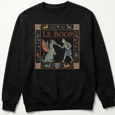 Whimsical dragon and knight graphic with 'LE BOOP' in bold text on a fantasy-themed t-shirt. — printed on a unisex sweatshirt