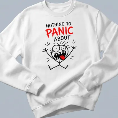 Funny cartoon character with text saying 'Nothing To Panic About' in red — printed on a unisex sweatshirt