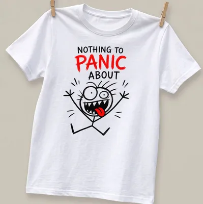 Funny cartoon character with text saying 'Nothing To Panic About' in red