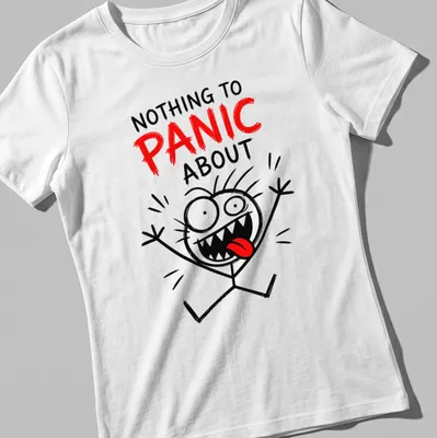Funny cartoon character with text saying 'Nothing To Panic About' in red — printed on a women's shirt