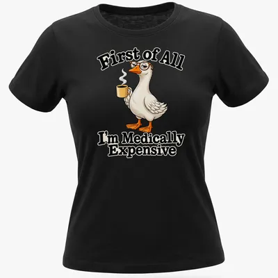 Cartoon duck with coffee and humorous text about medical expenses — printed on a women's shirt