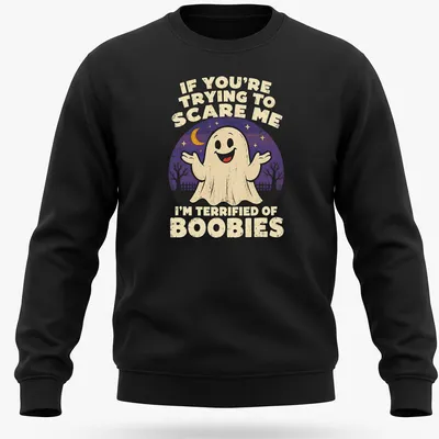 Retro tee with a funny ghost and humorous text about being scared of boobies. — printed on a unisex sweatshirt