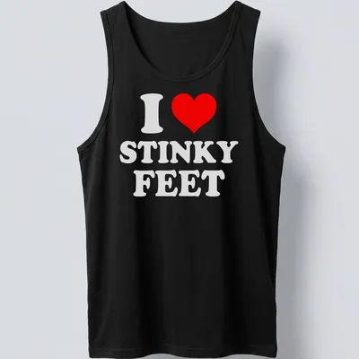 Bold playful t-shirt with red and white text saying I love STINKY FEET — printed on a tank top
