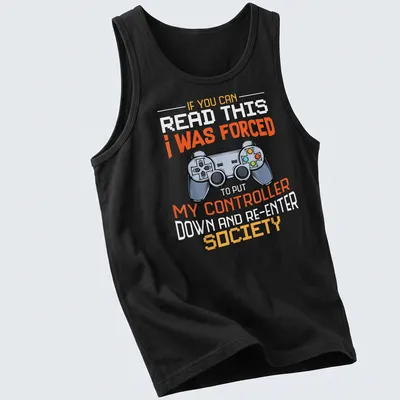 Bold graphic tee with humorous gaming quote and controller illustration — printed on a tank top