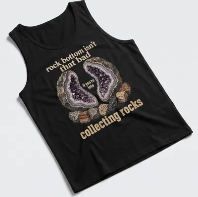 Illustrative design featuring various rocks and a geode with a humorous quote about collecting rocks. — printed on a tank top
