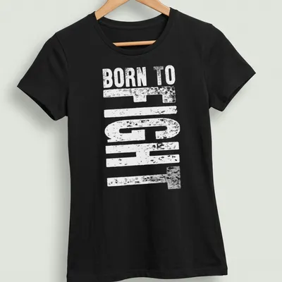 Bold typography design of 'Born To Fight' with martial arts theme in black, red, and white — printed on a women's shirt