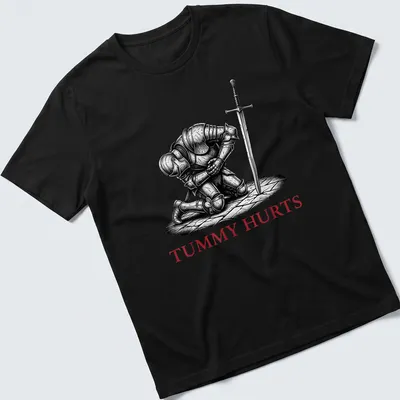 Dark humor T-shirt featuring a Medieval knight with the text 'TUMMY HURTS' in black, white, and red.