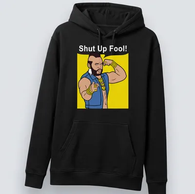 Cartoon Mr. T with the phrase 'Shut Up Fool!' in bright colors — printed on a unisex hoodie
