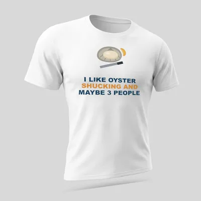 Graphic t-shirt featuring an oyster and knife with humorous text about oyster shucking — printed on a unisex t-shirt (angled view)
