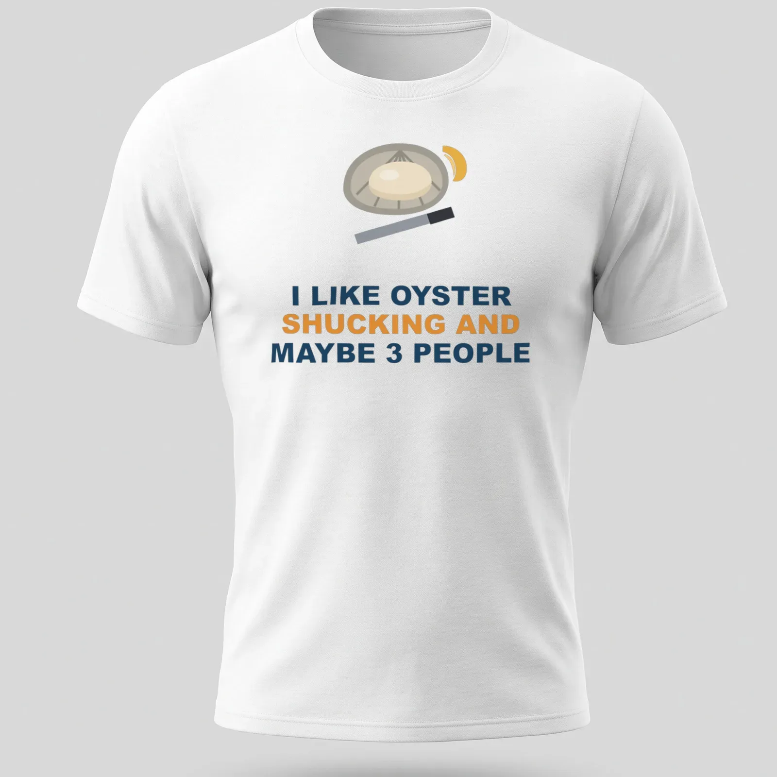 Graphic t-shirt featuring an oyster and knife with humorous text about oyster shucking — printed on a unisex t-shirt