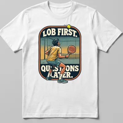 Vintage illustration of a padel player with the text 'LOB FIRST. QUESTIONS LATER.'