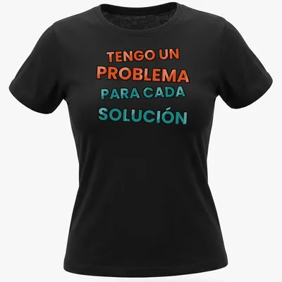 Bold typography T-shirt with humorous slogan about problem-solving in orange and teal — printed on a women's shirt