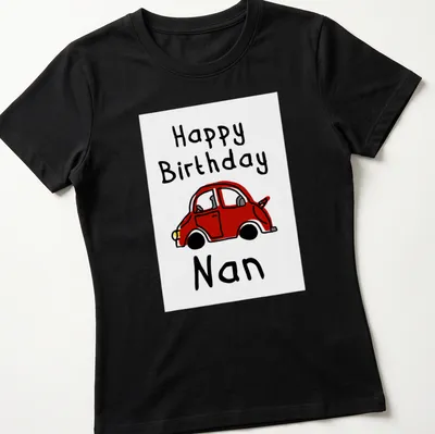 Cartoon red car t-shirt with Happy Birthday Nan text in black and white — printed on a women's shirt