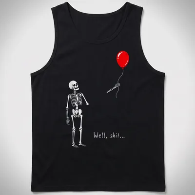 A cartoon skeleton holds a red balloon with the phrase 'Well, shit...' — printed on a tank top