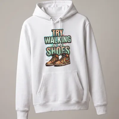 Graffiti style t-shirt featuring sneakers with the text 'Try Walking In My Shoes' — printed on a unisex hoodie