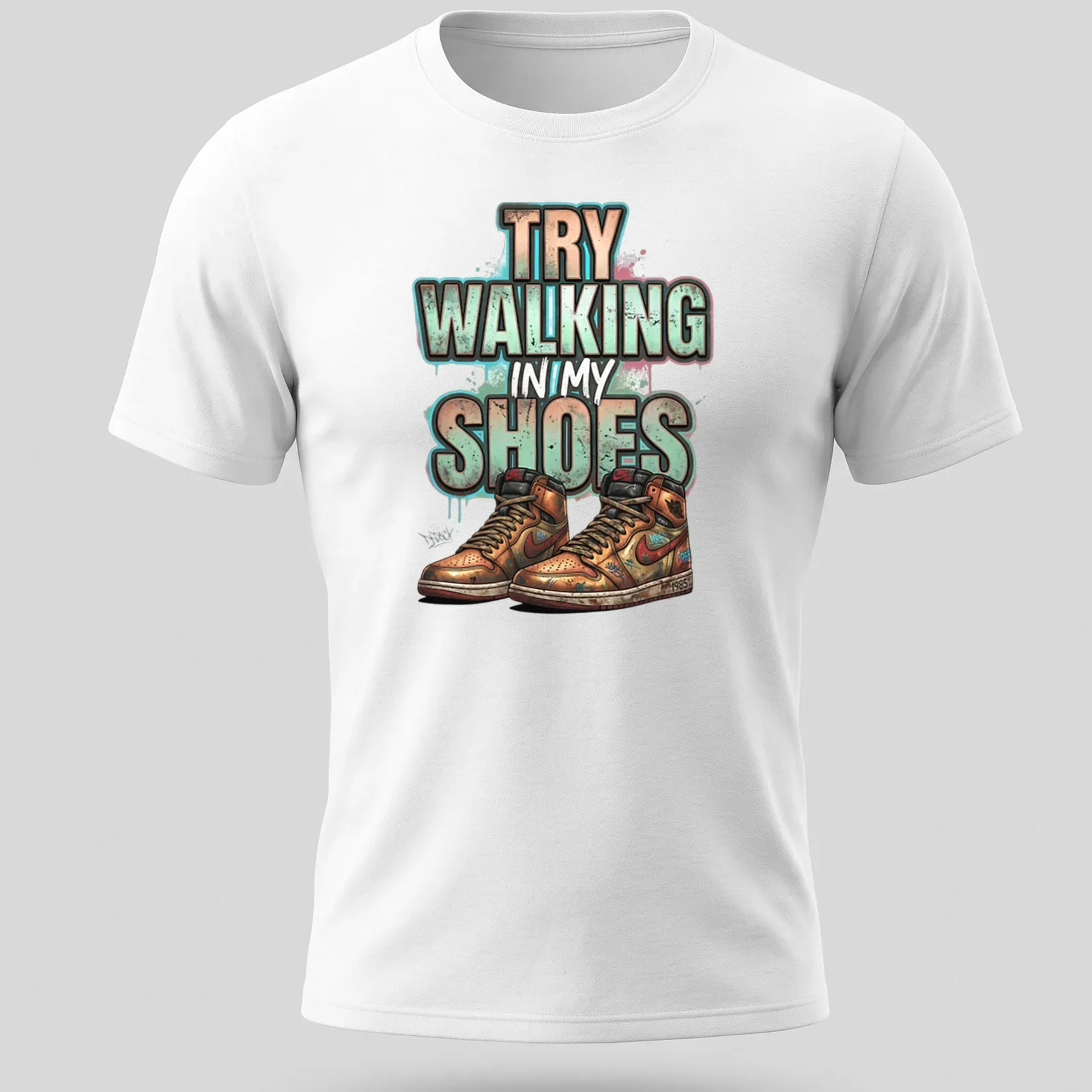 Graffiti style t-shirt featuring sneakers with the text 'Try Walking In My Shoes' — printed on a unisex t-shirt