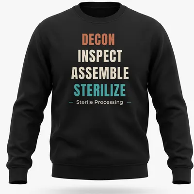 Modern typography shirt honoring Sterile Processing Technicians — printed on a unisex sweatshirt