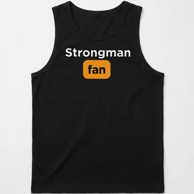 Bold typography Strongman Fan t-shirt in black, orange, and white — printed on a tank top