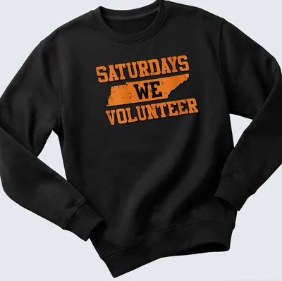 Distressed Tennessee outline with the text Saturdays We Volunteer in orange and black. — printed on a unisex sweatshirt