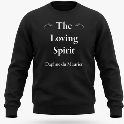 Elegant serif lettering of The Loving Spirit by Daphne du Maurier on a white — printed on a unisex sweatshirt