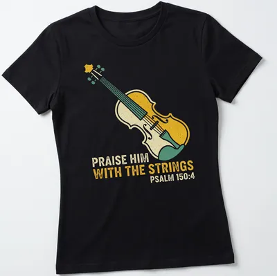 Colorful illustration of a violin with text about praising with strings. — printed on a women's shirt